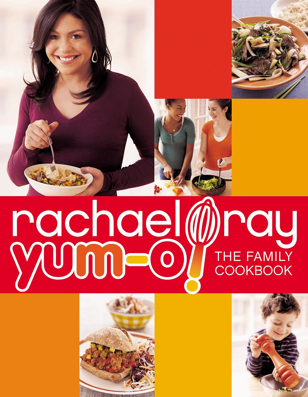 Cover of "Rachael Ray Yum-o! The Family Cookbook" with food images.
